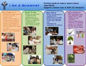 I am a scientist Exciting hands-on inquiry based science experiments. Supports Common Core and HCPS III standards